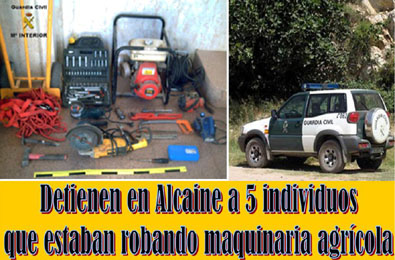 Detienen, acusados de robo de maquinaria a 5 individuos, que acudieron a Alcaine