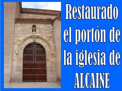 Alcaine: restaurada la puerta de la Iglesia de Santa María La Mayor, del  siglo XVIII | Alcaine Teruel