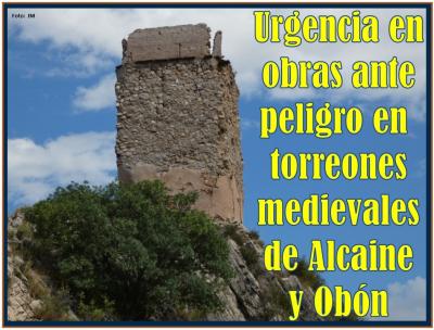 El Parque Cultural del Río Martín tiene como objetivo consolidar urgentemente un torreón medieval de Alcaine y otro en Obón