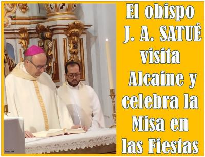 El obispo de la Diócesis de Teruel y Albarracín, D. José Antonio Satué, concelebra la Misa de las Fiestas Patronales de ALCAINE